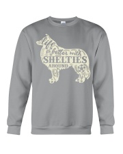 Life is better with shelties around Crewneck Sweatshirt thumbnail