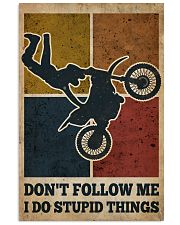 Motocross I Do Stupid Things 16x24 Poster front