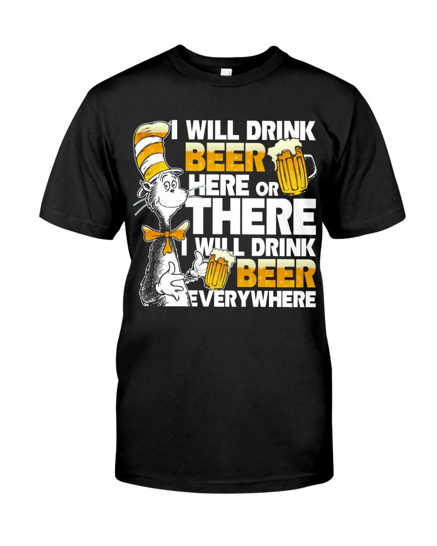 I will drink beer Classic T-Shirt