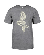 Life is better with mermaids around Classic T-Shirt thumbnail