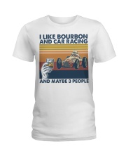 Racing I Like Bourbon And Car Racing Ladies T-Shirt tile
