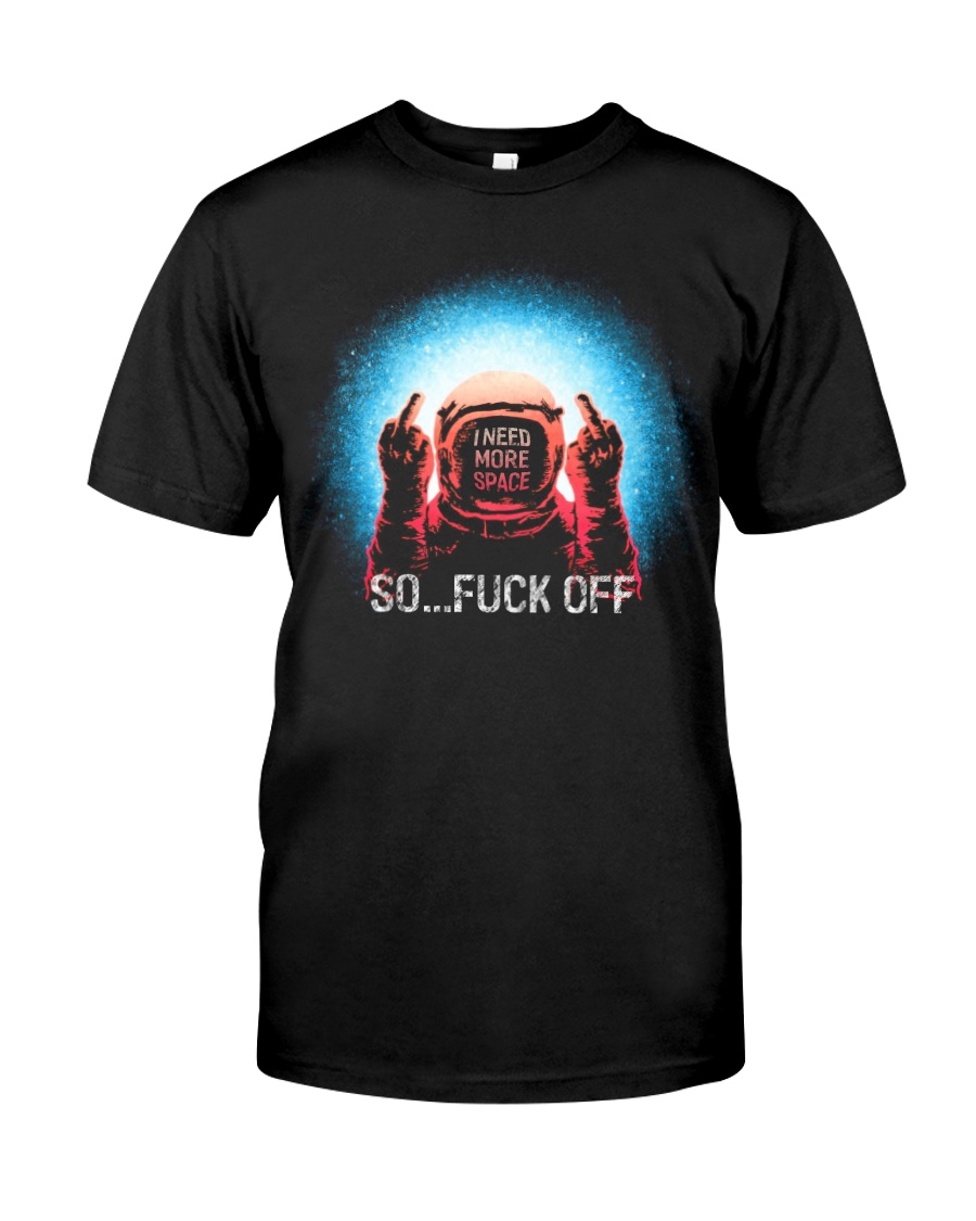 I need more space Classic T-Shirt