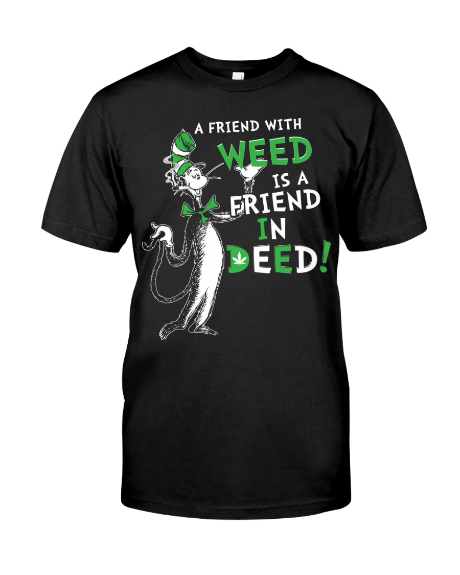 A friend with weed is a friend in deep Classic T-Shirt