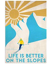 Skiing Life Is Better 16x24 Poster front