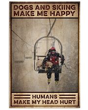 Skiing And Dogs Make Me Happy 24x36 Poster front