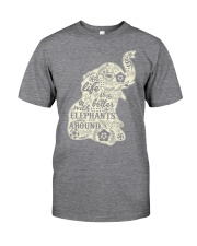 Life is better with elephant around Classic T-Shirt thumbnail