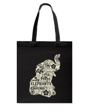 Life is better with elephant around Tote Bag thumbnail