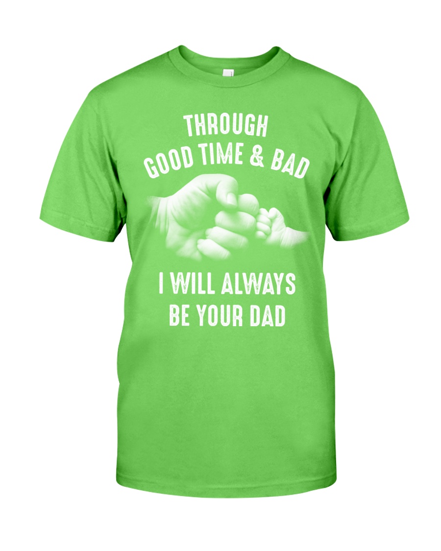 Though good time and bad Classic T-Shirt