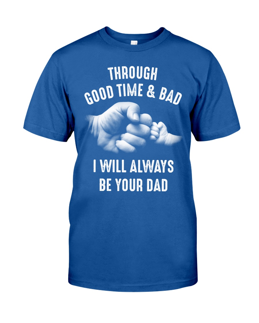 Though good time and bad Classic T-Shirt