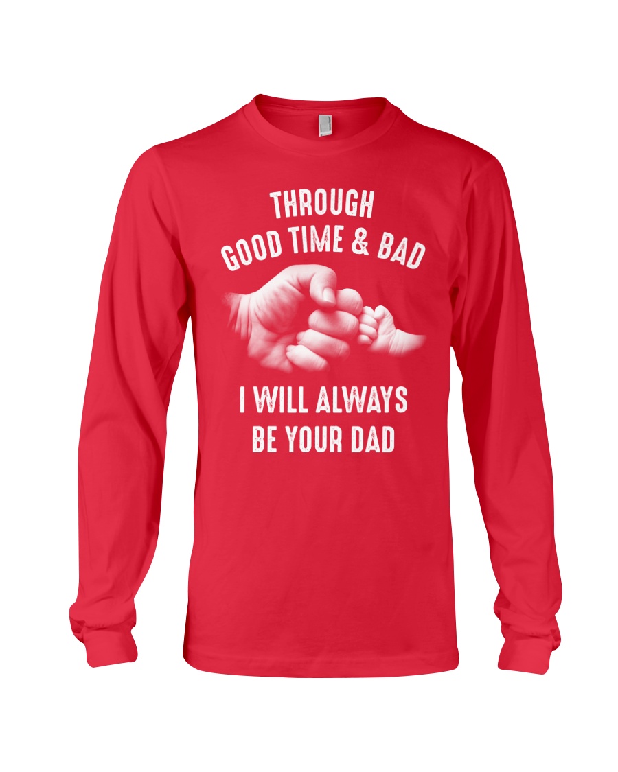 Though good time and bad Long Sleeve Tee