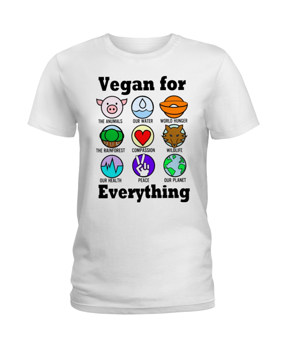 Vegan for everything Ladies T-Shirt