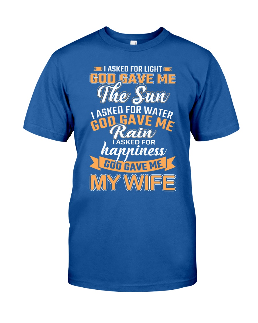 God gave me my Wife Classic T-Shirt