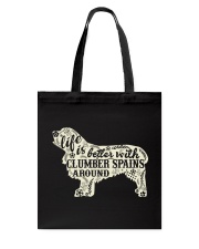 Life is better with clumber spains around Tote Bag thumbnail