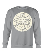 Life is better when i'm playing basketball Crewneck Sweatshirt thumbnail