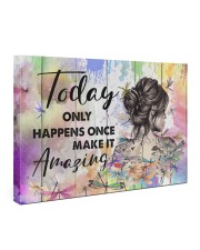 Hippie Today Only Happens Once Make It Amazing 36x24 Gallery Wrapped Canvas Prints front