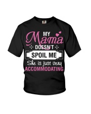 My mama doesn't spoil me Youth T-Shirt front
