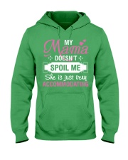 My mama doesn't spoil me Hooded Sweatshirt front