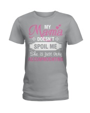 My mama doesn't spoil me Ladies T-Shirt thumbnail