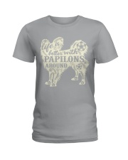 Life is better with papilons around Ladies T-Shirt thumbnail