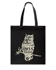 Life is better with owls around Tote Bag thumbnail
