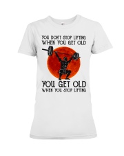 Fitness You Don't Stop Lifting Premium Fit Ladies Tee tile