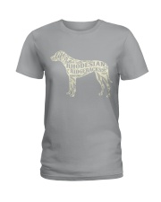Life is better with rhodesian ridgebacks around Ladies T-Shirt thumbnail