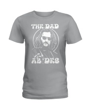 The dad abides Ladies T-Shirt thumbnail