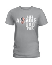 Best Asshole Dad ever Ladies T-Shirt thumbnail