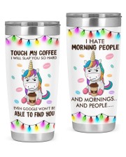 Unicorn Touch My Coffeee 20oz Tumbler front