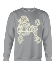 Life is better with poodles around Crewneck Sweatshirt thumbnail