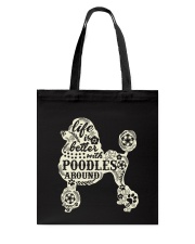 Life is better with poodles around Tote Bag thumbnail