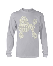Life is better with poodles around Long Sleeve Tee thumbnail
