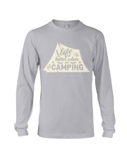 Life is better when i'm camping Long Sleeve Tee thumbnail