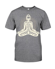 Let that shit go Classic T-Shirt thumbnail