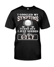 I Googled My Symptoms Classic T-Shirt front