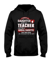 I have a daughter who is a teacher Hooded Sweatshirt thumbnail
