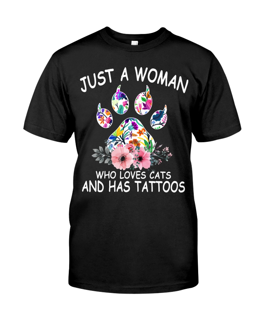 Just a woman who loves cats and has tattoos Classic T-Shirt