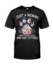 Just a woman who loves cats and has tattoos Classic T-Shirt front