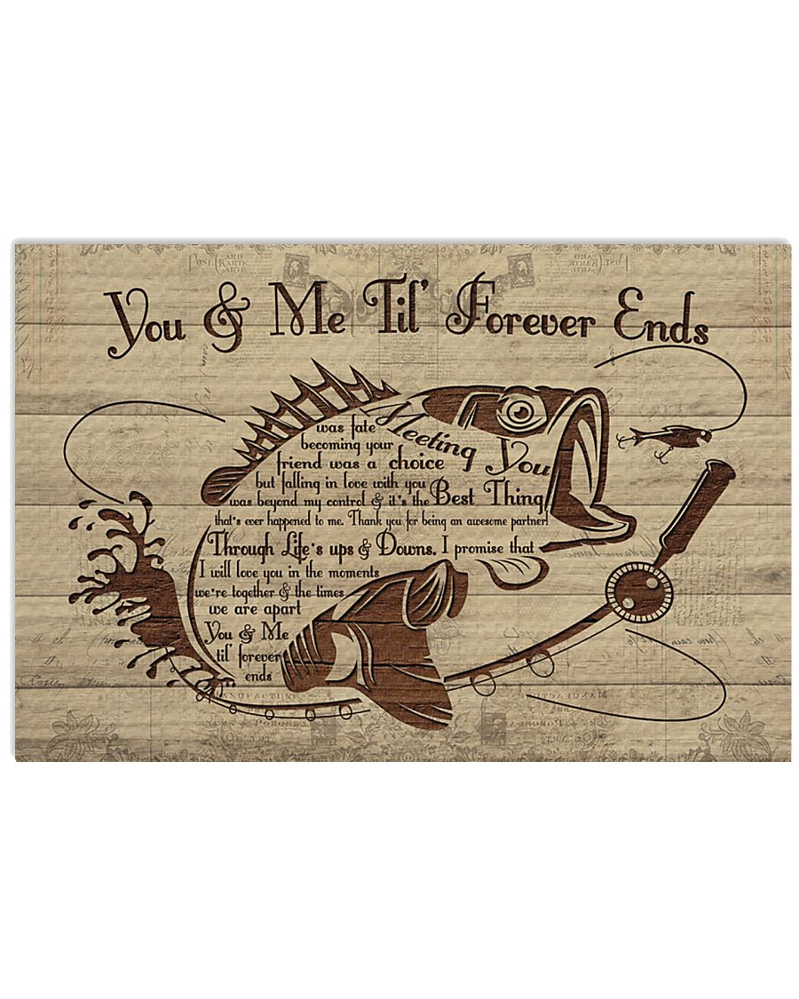 Fishing - You And Me Till Forever Ends 17x11 Poster
