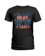 I'm Just Here For The Tan Ladies T-Shirt tile