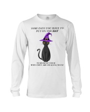 SOME DAYS YOU HAVE TO PUT ON THE HAT Long Sleeve Tee tile