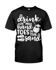 Drink in My Hand Toes in the Sand Classic T-Shirt front
