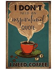 Coffee I Need Coffee 16x24 Poster front