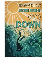 Scuba When Nothing Goes Right Go Down 16x24 Poster front