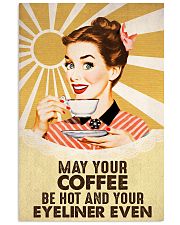 Coffee May Your Coffee Be Hot 16x24 Poster front