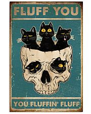Cat Fluff You 16x24 Poster front