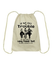 If We Get In Trouble- Riding Friends' Fault Drawstring Bag tile