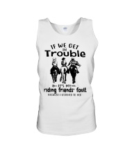 If We Get In Trouble- Riding Friends' Fault Unisex Tank tile