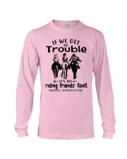 If We Get In Trouble- Riding Friends' Fault Long Sleeve Tee tile