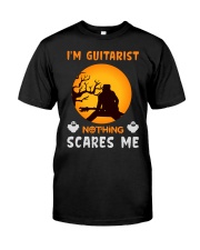Im Guitarist Nothing Scares Me Classic T-Shirt front